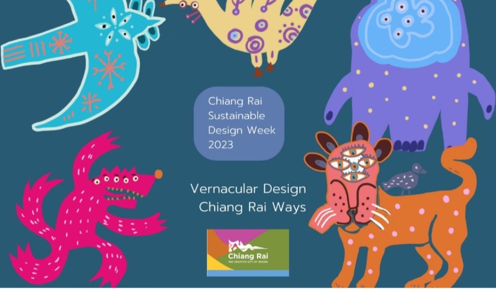 "เทศกาลเชียงรายเมืองออกแบบเพื่อการพัฒนาที่ยั่งยืน (Chiang Rai Sustainable Design Week)" ภายใต้ธีมงาน กิน•อยู่•รู้•แบ่งปัน